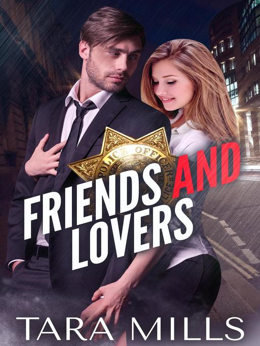 Title details for Friends and Lovers by Tara Mills - Available